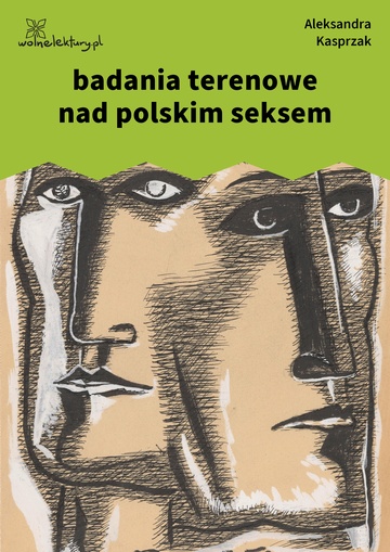 Aleksandra Kasprzak, badania terenowe nad polskim seksem