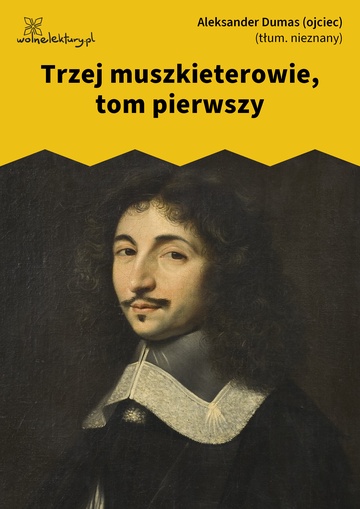 Trzej muszkieterowie, tom pierwszy